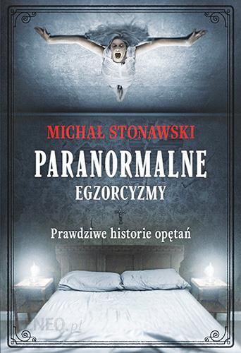 i-paranormalne-egzorcyzmy-prawdziwe-historie-opetan