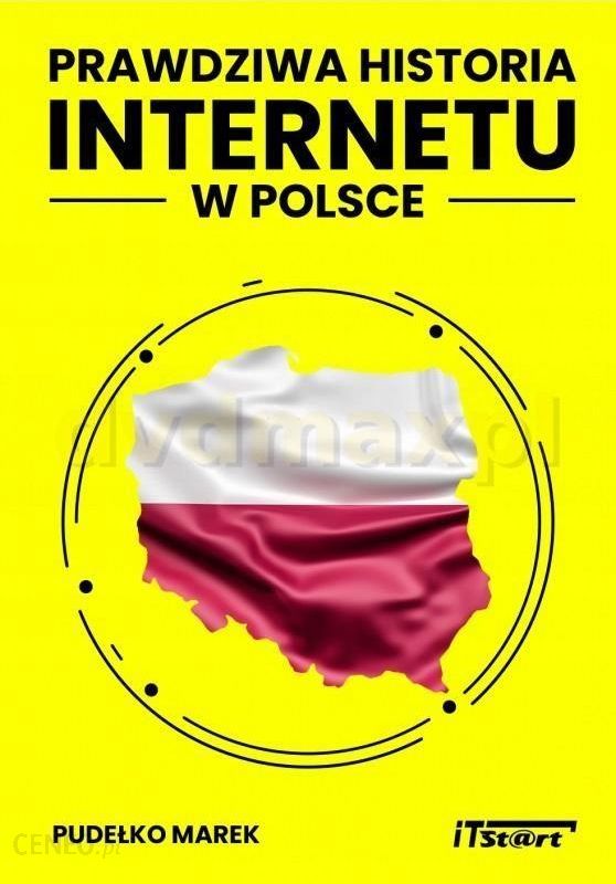 i-prawdziwa-historia-internetu-w-polsce-marek-pudelko-ksiazka